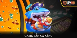 Game bắn cá xèng