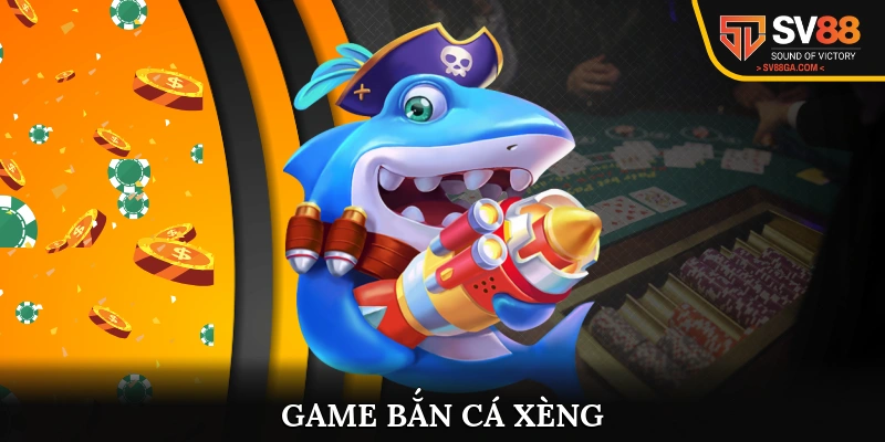 Game bắn cá xèng