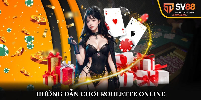 Hướng dẫn chơi roulette online