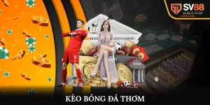 Kèo bóng đá thơm