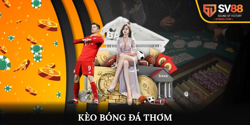 Kèo bóng đá thơm