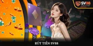 Rút Tiền SV88 - Hướng Dẫn Giao Dịch An Toàn, Tiện Lợi