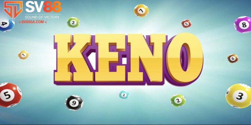 Tổng quan đôi nét về keno